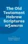 The Old Testament Hebrew Scriptures in Five Minutes, Buch