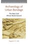 Augustin F. C. Holl: Archaeology of Urban Bondage, Buch