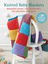 Laura Strutt: Knitted Baby Blankets: 35 Patterns to Make, Buch