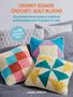 Laura Strutt: Granny Square Crochet: Quilt Blocks, Buch