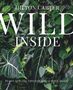 "Hilton Carter WILD INSIDE. Plant-styling tips for a beautiful home." Üppiges Laub mit verschiedenen grünen Blättern., Buch
