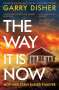 Garry Disher: The Way It Is Now, Buch