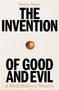 Hanno Sauer: The Invention of Good and Evil, Buch