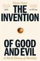 "The Invention of Good and Evil: A World History of Morality" von Hanno Sauer. Ein Apfel zwischen den Texten., Buch