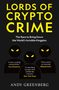 Andy Greenberg: Lords of Crypto Crime, Buch