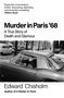 „Murder in Paris ’68: A True Story of Death and Glamour“ von Edward Chisholm. Schwarz-Weiß-Foto eines Mannes im Auto.