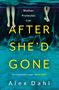 Alex Dahl: After She'd Gone, Buch