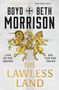 Boyd Morrison: The Lawless Land, Buch