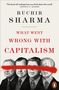 Ruchir Sharma: What Went Wrong With Capitalism, Buch