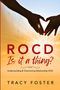 Tracy Foster: ROCD Is it a thing?, Buch