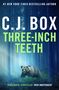 C. J. Box: Three-Inch Teeth, Buch