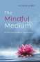 Evelyn Elsaesser: Mindful Medium, The, Buch