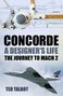 Ted Talbot: Concorde, a Designer's Life, Buch
