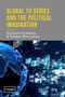 Global TV Series and the Political Imagination, Buch, Buch