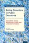 Eating Disorders in Public Discourse, Buch, Buch