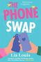 Lia Louis: The Phone Swap, Buch