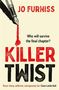 JO FURNISS. Who will survive the final chapter? KILLER TWIST. Illustration eines blutigen Füllfederhalters., Buch