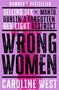 Caroline West: Wrong Women, Buch