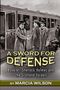 Marcia Wilson: A Sword for Defense, Buch