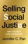 Jennifer C Pan: Selling Social Justice, Buch