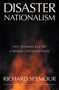 "DISASTER NATIONALISM: THE DOWNFALL OF LIBERAL CIVILIZATION. Richard Seymour." Im Hintergrund ist Rauch in dunklen Rottönen., Buch
