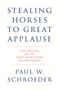 Paul W. Schroeder: Stealing Horses to Great Applause, Buch
