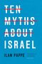 Ilan Pappe: Ten Myths About Israel, Buch