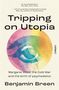 „Tripping on Utopia“, Benjamin Breen. Logo: Regenbogenfarbener Kreis, darin ein stilisiertes Gesicht.