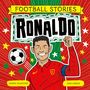 Simon Mugford: Football Stories: Football Stories: Ronaldo, Buch