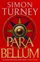 Simon Turney: Para Bellum, Buch