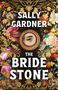 Sally Gardner: The Bride Stone, Buch