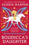 Buchtitel: "Boudicca's Daughter" von Elodie Harper. Illustration: Frau auf weißem Pferd, rot-blauer Hintergrund.