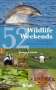 James Lowen: 52 Wildlife Weekends: A Year of British Wildlife-Watching Breaks, Buch