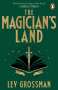 Lev Grossman: The Magician's Land, Buch