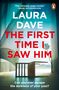 Buchtitel: "Laura Dave - The First Time I Saw Him". Frage: "Can you ever escape the darkness of your past?" Szenerie: Ozeanblick, Palme.