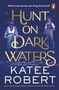 Katee Robert: Hunt On Dark Waters, Buch