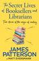 James Patterson: The Secret Lives of Booksellers & Librarians, Buch