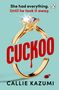 Callie Kazumi: Cuckoo, Buch