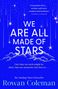 Rowan Coleman: We Are All Made of Stars, Buch