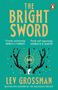 Lev Grossman: The Bright Sword, Buch