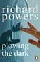 Richard Powers: Plowing the Dark, Buch