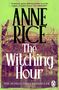 Anne Rice: The Witching Hour, Buch