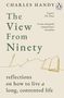 Charles Handy: The View from Ninety, Buch