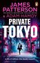 „JAMES PATTERSON & ADAM HAMDY PRIVATE TOKYO. A city of millions. One deadly suspect.“ Neongrell erleuchtete Straßenszene., Buch