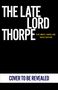"The Late Lord Thorpe" und "Cover to be revealed" stehen in großen Buchstaben auf schwarzem Hintergrund.