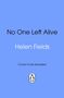 No One Left Alive, Helen Fields, Cover to be revealed. Blau mit einem Pinguin-Logo unten., Buch