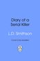 Text: "Diary of a Serial Killer", "L.D. Smithson", "Cover to be revealed". Unten mittig ein Penguin-Logo. Hintergrund ist blau., Buch