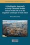 Text: "A Multipolar Approach to Early Christian Arabic: Vatican Arabic Ms 13 in the Linguistic Landscape of Early Islam" von Phillip W. Stokes. Oben ein Foto einer Wüstenlandschaft mit alten Gebäuden. Unten Logo der University of Cambridge., Buch
