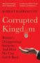 Roter Hintergrund, der Text "Corrupted Kingdom" und eine Hand hält eine kleine Krone. Autor: Robert Barrington.