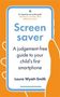 „Screen saver: A judgement-free guide to your child’s first smartphone“ von Laura Wyatt-Smith. Illustration eines Handys.